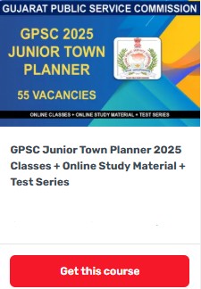 GPSC Junior Town Planner 2025 Classes + Online Study Material + Test Series